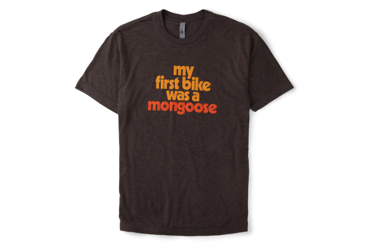 My First Bike Was a Mongoose T-Shirt